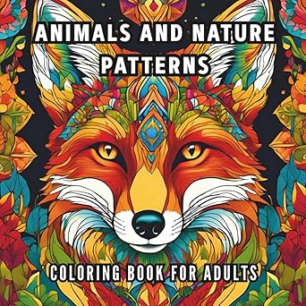 Animals and Nature Patterns Coloring Book For Adults