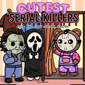Cutest Serial Killers: A Parody Coloring Book for Adults Featuring Horror Icons in Adorable